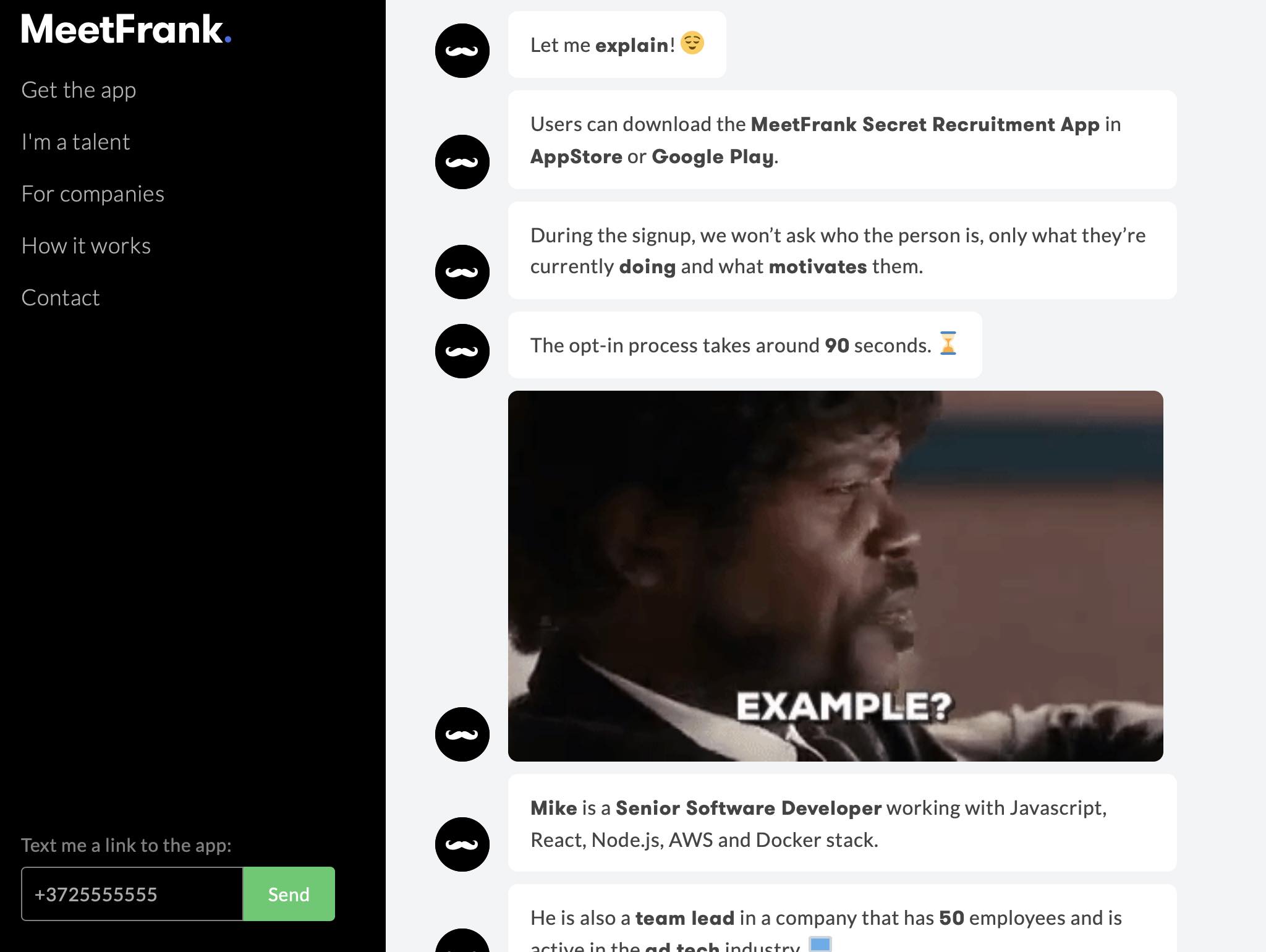 Frank, the chatbot, manages the conversation in a clear and concise manner besides the many emojis and the occasional GIF thrown in